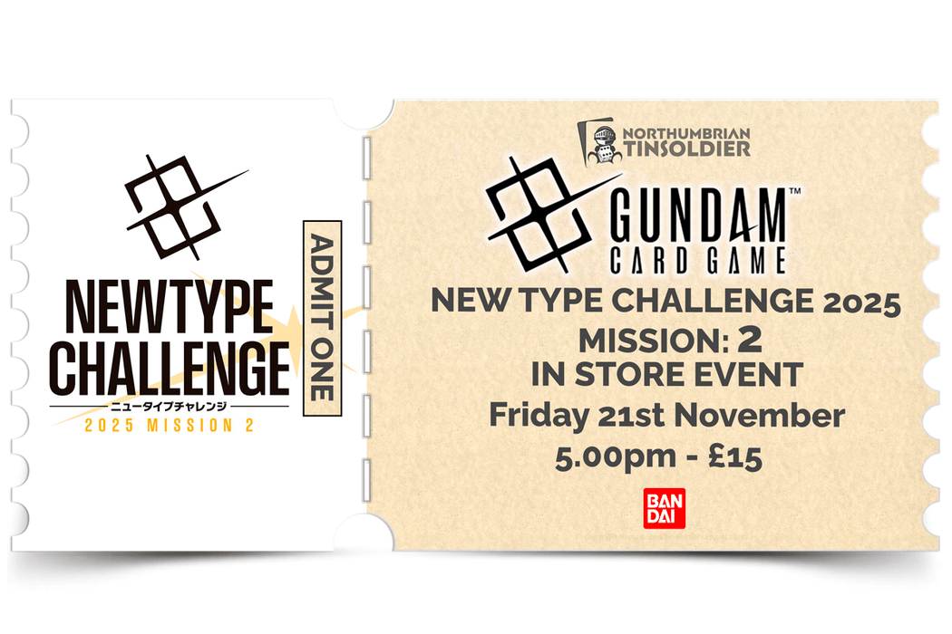 Northumbrian Tin Soldier Northumbrian Tin Soldier Gundam Card Game: NEWTYPE CHALLENGE 2025: Mission 2 Ticket available at Northumbrian Tin Soldier