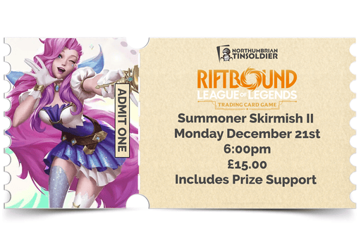 Northumbrian Tin Soldier League of Legends: Riftbound - Radiance Summoner Skirmish II (Monday 21st December) Ticket available at Northumbrian Tin Soldier