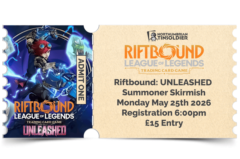 Northumbrian Tin Soldier League of Legends: Riftbound - Unleashed Summoner Skirmish ticket (Monday 25th May) Ticket available at Northumbrian Tin Soldier