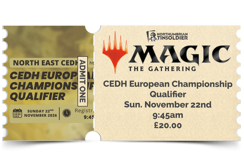 Northumbrian Tin Soldier Magic: The Gathering - CEDH European Championship Qualifier (Sunday 22nd November) Ticket available at Northumbrian Tin Soldier