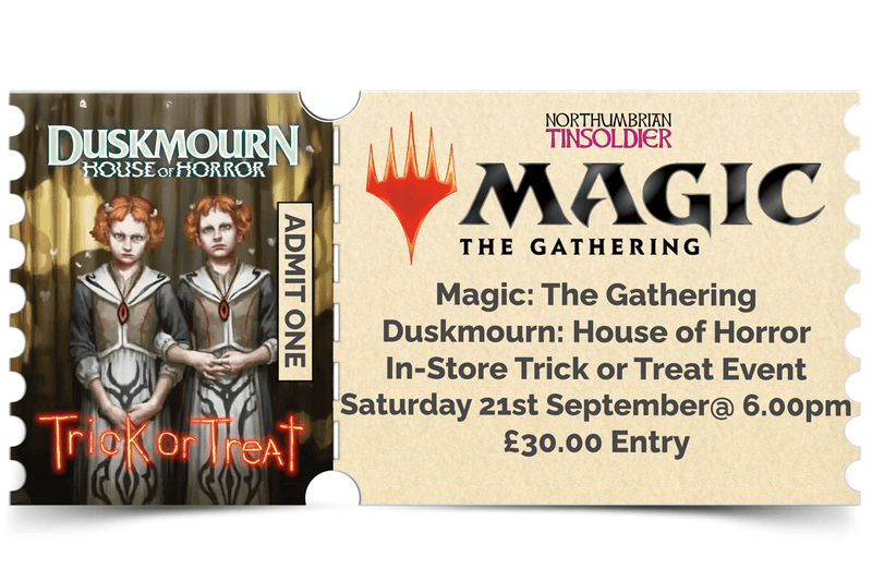 Northumbrian Tin Soldier Magic: The Gathering - Duskmourn: House of Horror Trick or Treat: In store event ticket (Saturday 26th October) available at Northumbrian Tin Soldier