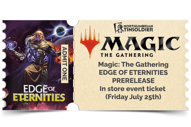 Northumbrian Tin Soldier Magic: The Gathering - Edge of Eternities Prerelease: In store event ticket (Friday 25th July) Ticket available at Northumbrian Tin Soldier