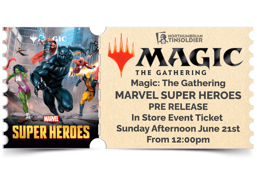 Northumbrian Tin Soldier Magic: The Gathering - Marvel Super Heroes Prerelease: In store event ticket (Sunday 21st June) Ticket available at Northumbrian Tin Soldier