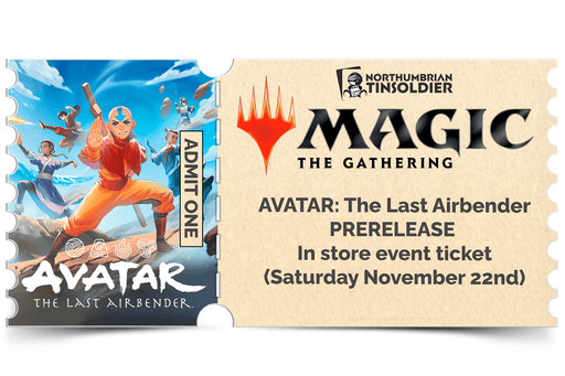 Northumbrian Tin Soldier Magic: The Gathering - Universes Beyond: Avatar: The Last Airbender Prerelease: In store event ticket (Saturday 15th November) Ticket available at Northumbrian Tin Soldier
