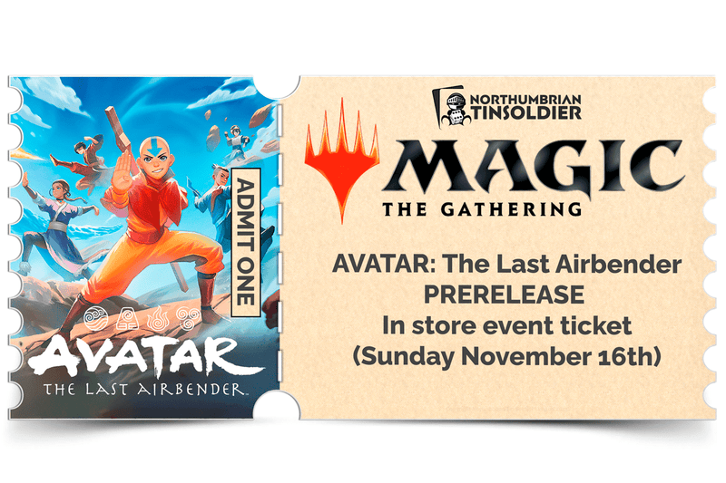 Northumbrian Tin Soldier Magic: The Gathering - Universes Beyond: Avatar: The Last Airbender Prerelease: In store event ticket (Sunday 16th November) Ticket available at Northumbrian Tin Soldier