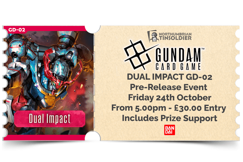 Northumbrian Tin Soldier Northumbrian Tin Soldier Gundam Card Game: Dual Impact GD02 Launch Event Ticket available at Northumbrian Tin Soldier