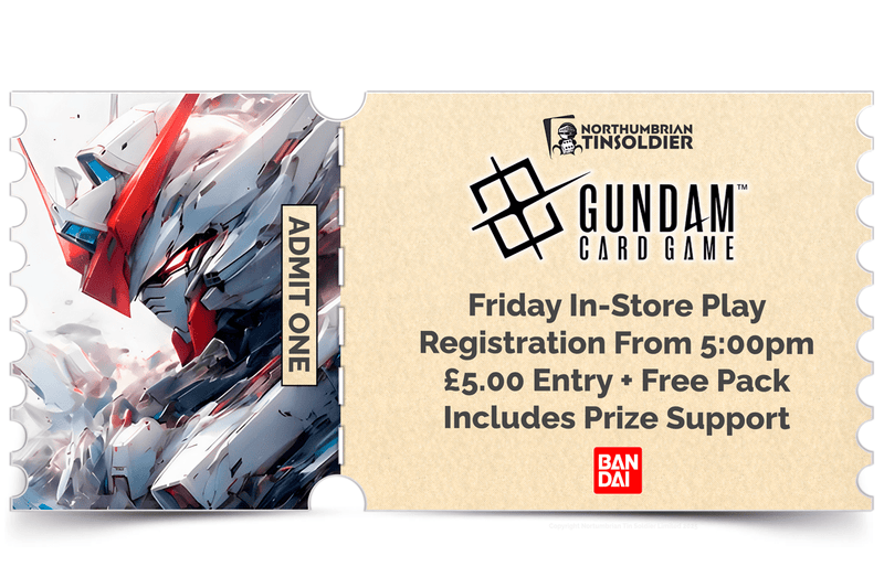 Northumbrian Tin Soldier Northumbrian Tin Soldier Gundam Card Game: In store event ticket Ticket available at Northumbrian Tin Soldier