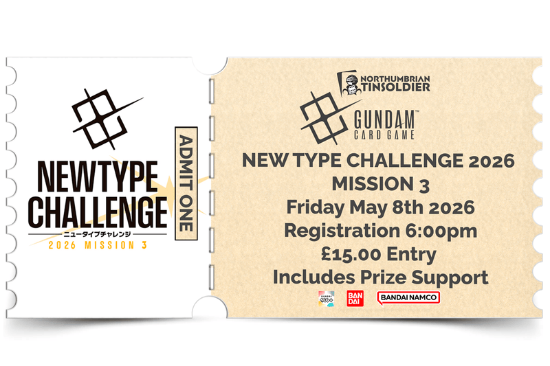 Northumbrian Tin Soldier Northumbrian Tin Soldier Gundam Card Game: NEWTYPE CHALLENGE 2026: Mission 3 Ticket available at Northumbrian Tin Soldier