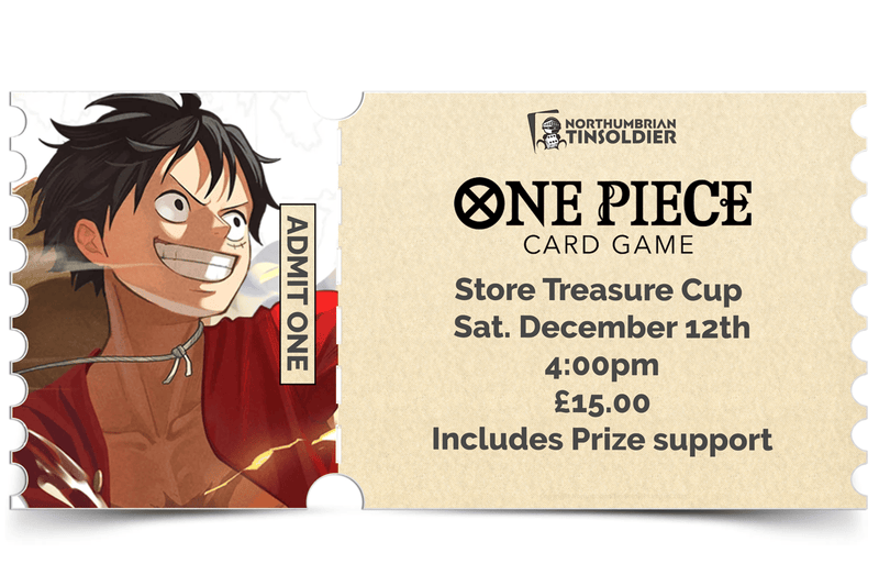 Northumbrian Tin Soldier Northumbrian Tin Soldier - One Piece: Store Treasure Cup - December 2026 Ticket available at Northumbrian Tin Soldier