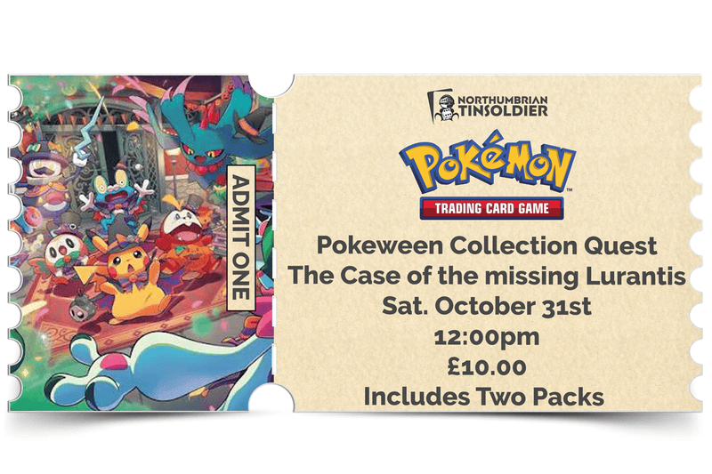Northumbrian Tin Soldier Pokémon - Pokeween Collection Quest In store event ticket (Saturday 31st October) Ticket available at Northumbrian Tin Soldier